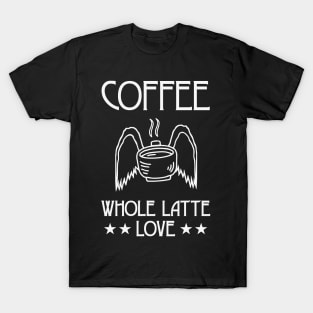 Coffee: Whole Latte Love - Classic Rock T-Shirt